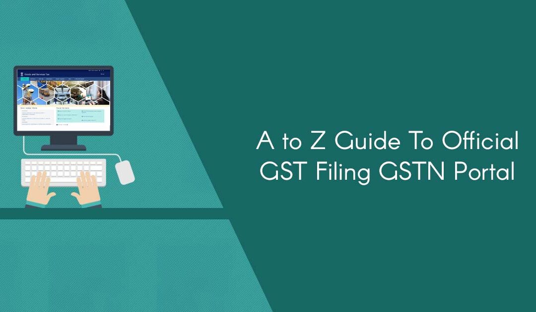 A Comprehensive Guide to Navigating the GST Portal