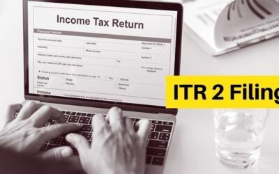 Demystifying ITR 2 Filing: Your Ultimate Guide