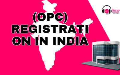 One-Person Company (OPC) Registration in India 2025