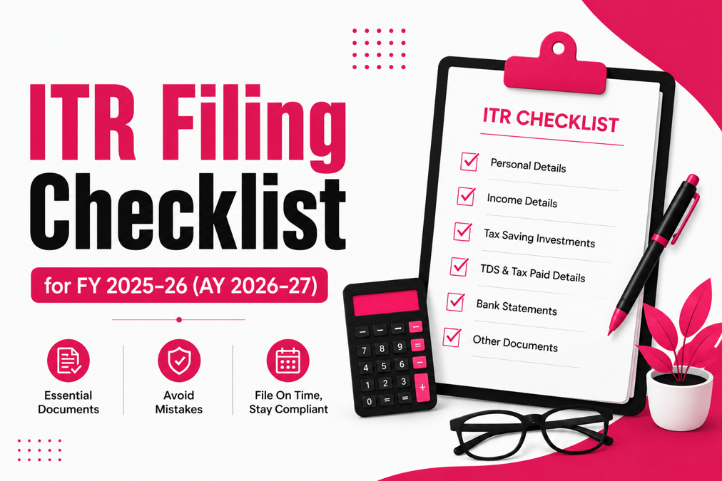 ITR Filing Checklist for FY 2025–26 (AY 2026–27)